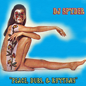 "Peace, Dub & Rhythms" (Mixed by DJ Spyder)