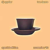"Tea Dance - Special Edition" (Mixed by DJ Spyder)